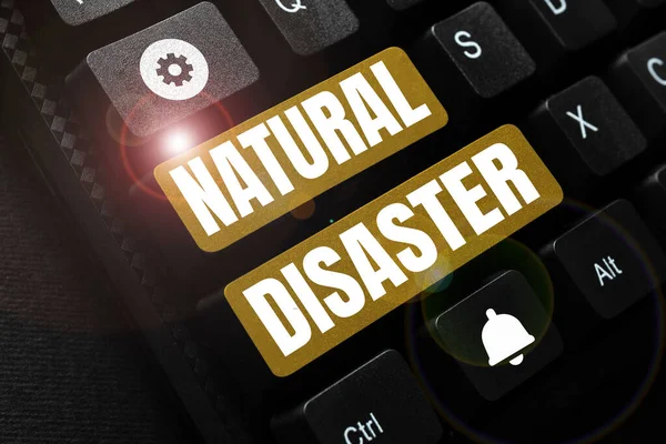 Inspiration Showing Sign Natural Disaster Word Occurring Course Nature Natural — Stock Photo, Image