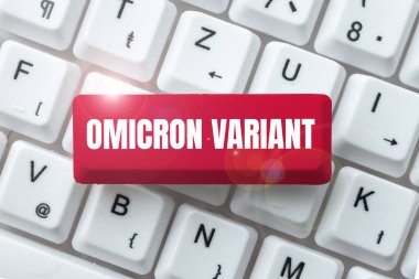 Yeni bir tür koronavirüsün yol açtığı hafif ya da ağır solunum hastalıklarına Omicron Sapması 'nı gösteren tabela.