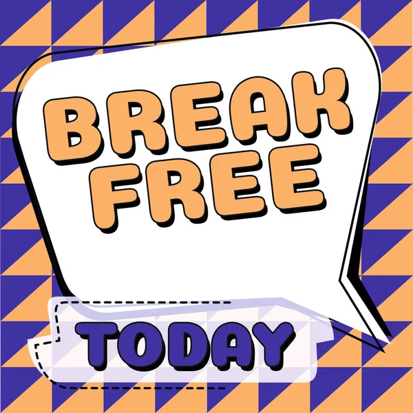 Znak Tekstowy Ukazujący Break Free Biznes Przedstawia Inny Sposób Powiedzenie — Zdjęcie stockowe