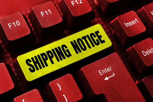 Text showing inspiration Shipping Notice, Business concept ships considered collectively especially those in particular area