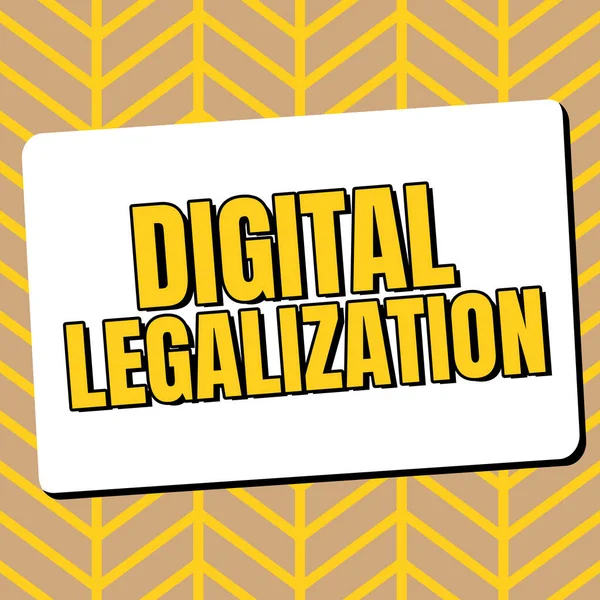 Text sign showing Digital Legalization, Word Written on accompanied by technology or by instructional practice