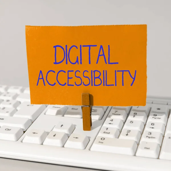 Sign displaying Digital Accessibility, Internet Concept electronic technology that generates stores and processes data