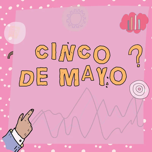 Handschriftliches Zeichen Cinco Mayo Geschäftsübersicht Mexikanisch Amerikanische Feier Mai — Stockfoto