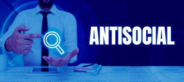 Antisosyal, iş dünyası konsepti. Toplumun sapması düşmanca ya da zararlı.