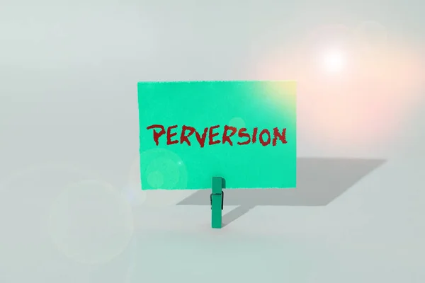 Text Sign Showing Perversion Word Written Describes One Whose Actions — Stock Photo, Image