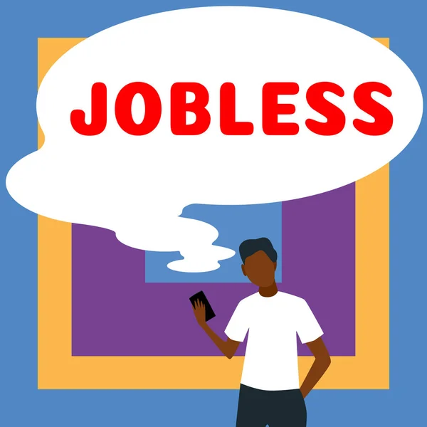 Sign Exibindo Jobless Conceito Negócio Pessoa Desempregada Procura Recrutamento Trabalho — Fotografia de Stock