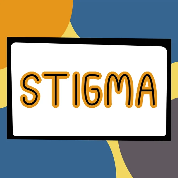 Κείμενο Σημάδι Που Δείχνει Stigma Επιχειρηματική Προσέγγιση Αίσθημα Αποδοκιμασίας Που — Φωτογραφία Αρχείου