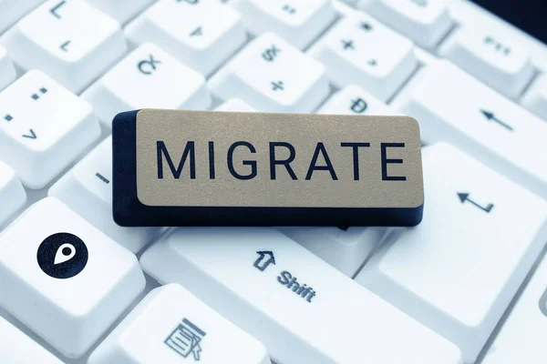 Señal Escritura Mano Migrar Concepto Internet Para Moverse Viajar Lugar — Foto de Stock