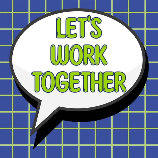 Znak Tekstowy Pokazujący Pozwala Współpracować Pojęcie Zdjęcie Zjednoczyć Połączyć Siły — Zdjęcie stockowe