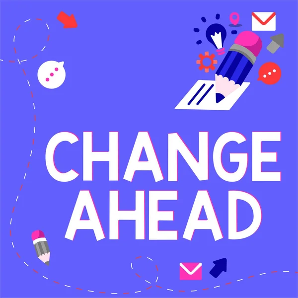 Pisanie Wyświetlania Tekstu Change Ahead Przegląd Biznesowy Niektóre Zmiany Czekają — Zdjęcie stockowe