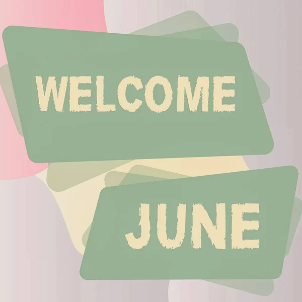 stock image Text showing inspiration Welcome June, Conceptual photo Calendar Sixth Month Second Quarter Thirty days Greetings