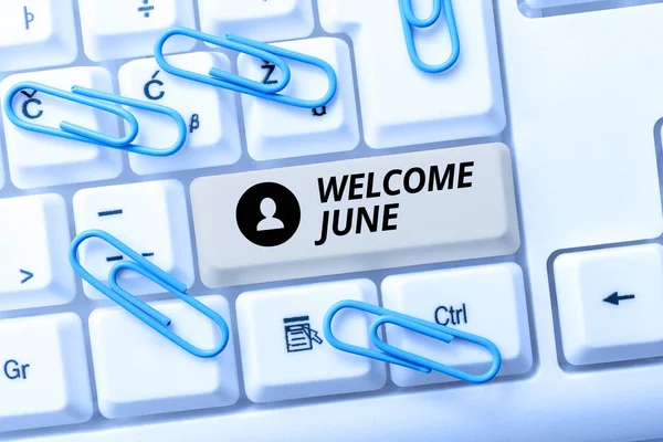 Handwriting text Welcome June, Word for Calendar Sixth Month Second Quarter Thirty days Greetings