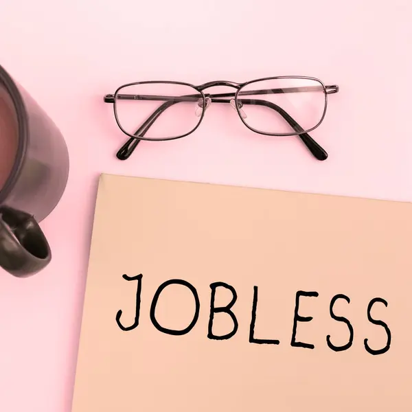 Letrero Que Muestra Desempleado Palabra Para Desempleados Que Buscan Empleo — Foto de Stock