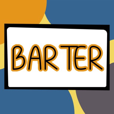İlham veren metni Barter, Kavram anlamı takas bir mal veya hizmet takas ederek başka bir mal veya hizmet
