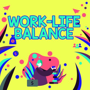 El yazısı metni Çalışma Hayatı Dengesi, İş ve hayatın bakış açıları için ayrılan zaman kavramları eşittir