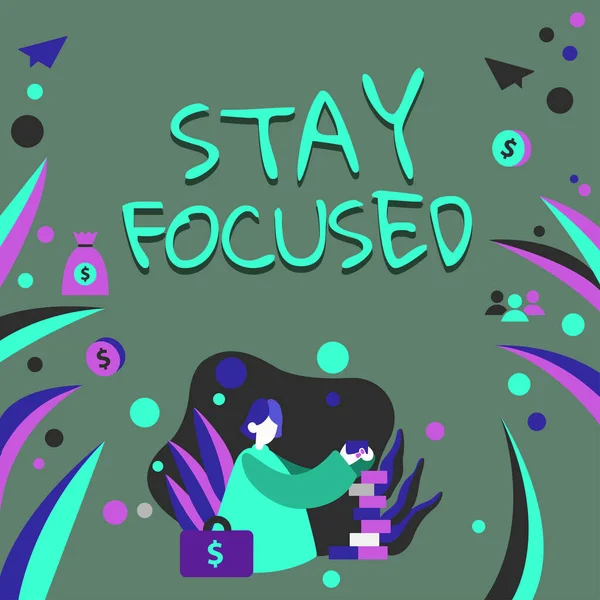 Znak Tekstowy Pokazujący Stay Focused Podejście Biznesowe Bądź Uważny Koncentracja — Zdjęcie stockowe