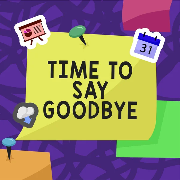 Escribir Mostrando Texto Tiempo Para Decir Adiós Enfoque Negocios Despedida — Foto de Stock