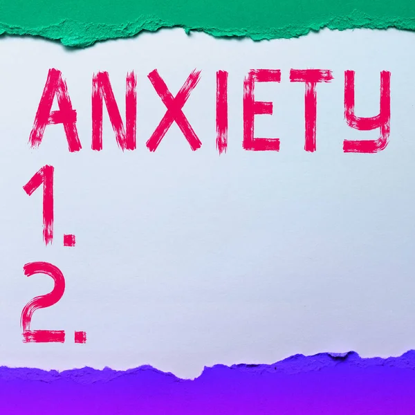 Text showing inspiration Anxiety, Business idea Excessive uneasiness and apprehension Panic attack syndrome