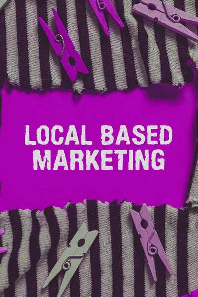Text Sign Showing Local Based Marketing Conceptual Photo Marketing Way — Stock Photo, Image