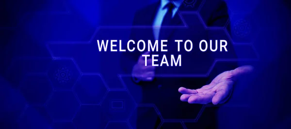 Conceptual display Welcome To Our Team, Concept meaning introducing another person to your team mates