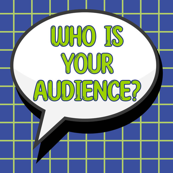 Концептуальный дисплей Кто ваша аудитория, концептуальное фото, кто смотрит или слушает его