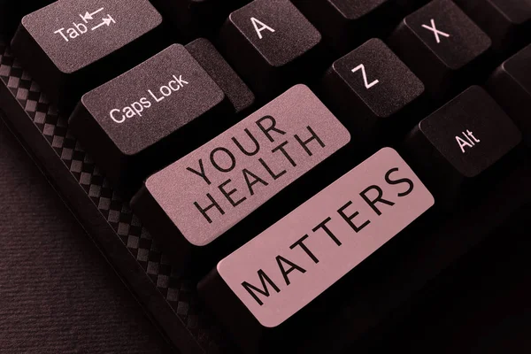 Hand writing sign Your Health Matters, Word for good health is most important among other things