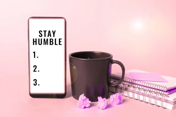 Text Sign Showing Stay Humble Concept Meaning Proud Arrogant Modest — Stock Photo, Image