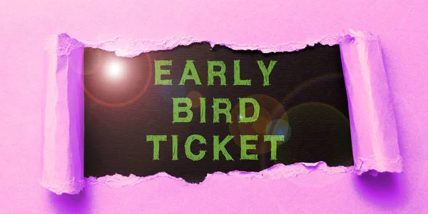 Hand writing sign Early Bird Ticket, Business overview Buying a ticket before it go out for sale in regular price