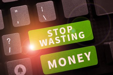 Para ve iş kavramını israf etmeyi bırakın yazan metin işareti, kişi veya gruba kaydetmeye başlamalarını ve akıllıca kullanmalarını tavsiye ediyor