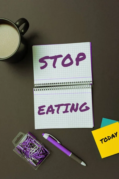 Conceptual display Stop Eating, Business concept cease the activity of putting or taking food into the mouth
