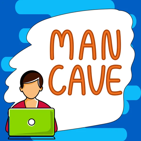 Hand writing sign Man Cave, Word Written on a room, space or area of a dwelling reserved for a male person