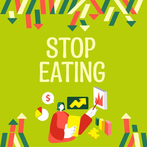 Writing displaying text Stop Eating, Concept meaning cease the activity of putting or taking food into the mouth