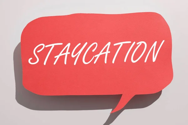Texto Mostrando Inspiración Staycation Business Muestra Unas Vacaciones Pasadas Casa —  Fotos de Stock