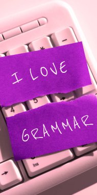 Inspiration showing sign I Love Grammar, Business idea act of admiring system and structure of language clipart