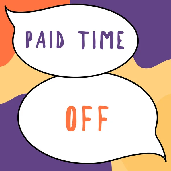 Schreiben Von Textanzeigen Bezahlte Auszeit Konzept Bedeutet Zahlungen Für Momente — Stockfoto