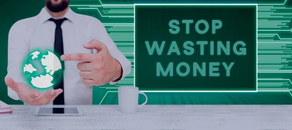 Sinal Texto Mostrando Stop Wasting Money Palavra Escrito Aconselhar Pessoa — Fotografia de Stock