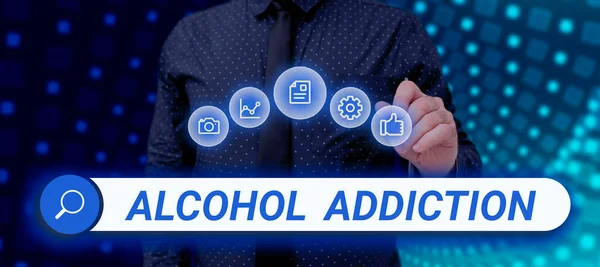 Handwriting text Alcohol Addiction, Business overview characterized by frequent and excessive consumption of alcoholic beverages