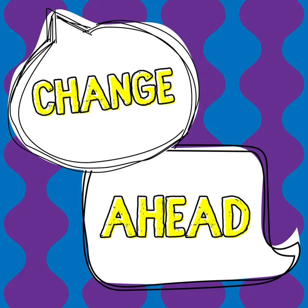 Escrever Exibindo Texto Change Ahead Concept Meaning Some Changes Waiting — Fotografia de Stock