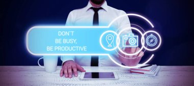 El yazısı işareti: Meşgul ol, Üretken ol, İş yaklaşımı Etkili bir şekilde çalış