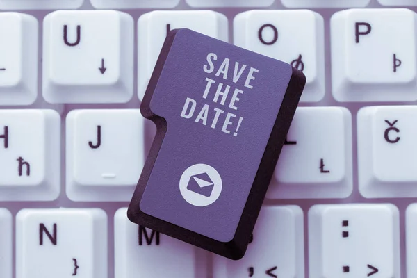 Handwriting text Save The Date, Business overview Remembering the schedule Mark the calendar Invitation
