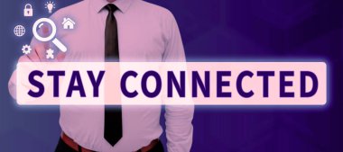 İlhamı gösteren metin Bağlantıda Kal, İnternet Konsepti Birbirinizle iletişim halinde olmaya devam edin