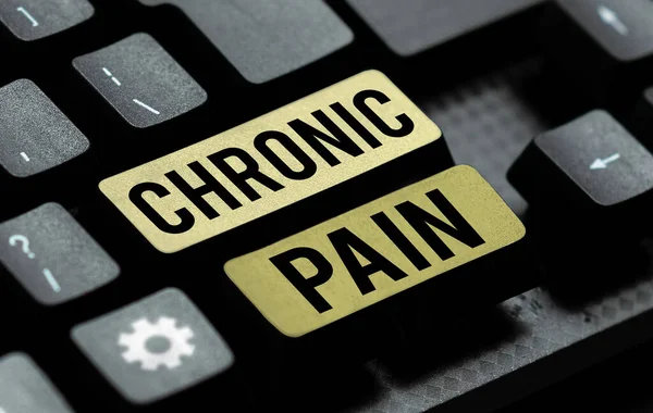 Writing displaying text Chronic Pain, Business overview Pain that extends beyond the expected period of healing