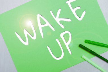 Görüntüleme metni yazma Uyanın, Kavram bir kişinin uyanması veya uyanması durumu anlamına gelir