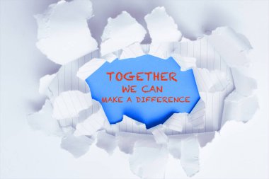 Conceptual display Together We Can Make A Difference, Concept meaning Unity can makes everything possible One powerful group clipart