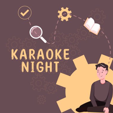 Kavramsal ekran Karaoke Gecesi, Eğlence Üzerine Yazılan Söz Bir makine tarafından çalınan enstrümantal müzik eşliğinde şarkı söylemek