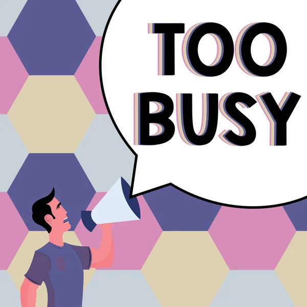 Sign Displaying Too Busy Business Idea Time Relax Idle Time — Stock Photo, Image