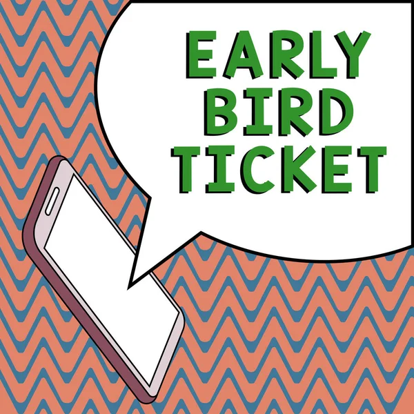 Text sign showing Early Bird Ticket, Business idea Buying a ticket before it go out for sale in regular price