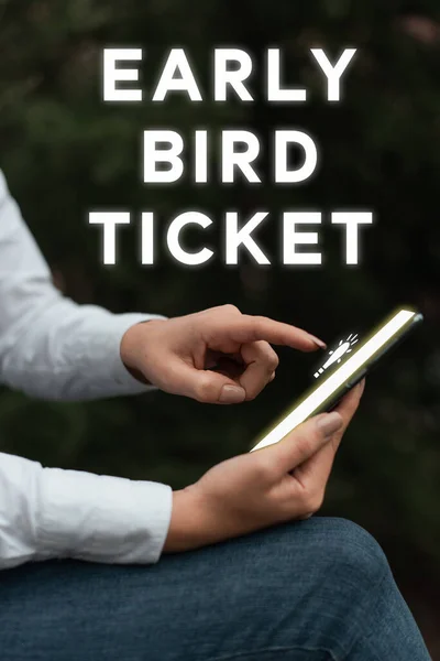 Sign displaying Early Bird Ticket, Concept meaning Buying a ticket before it go out for sale in regular price
