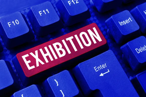 Text sign showing Exhibition, Business concept and act of exposing something to audience, showing