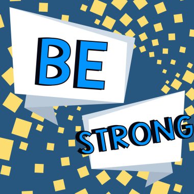 İlham kaynağı gösteren metin Güçlü ol, İnternet Hayattaki büyük koşullara ya da baskıya dayanabilecek kavram